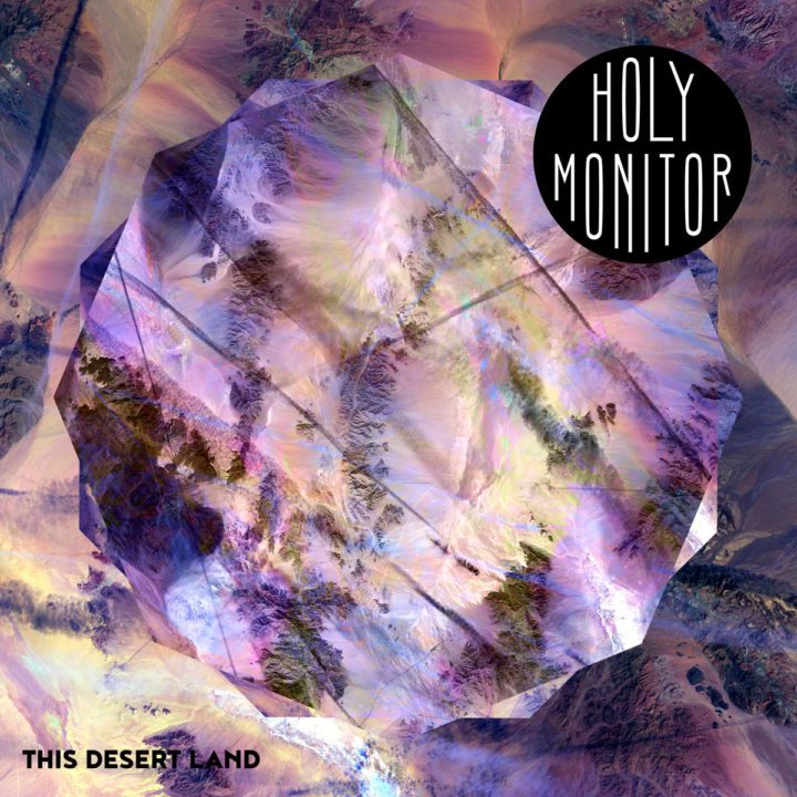 The Holy Monitor - This Desert Land