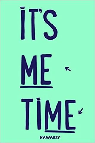 It's me time