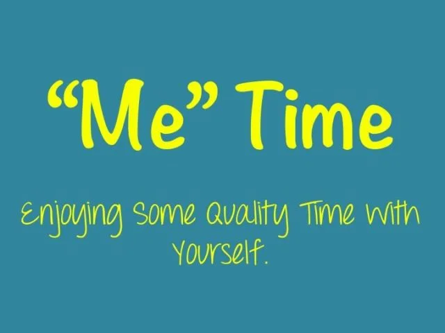 Me time