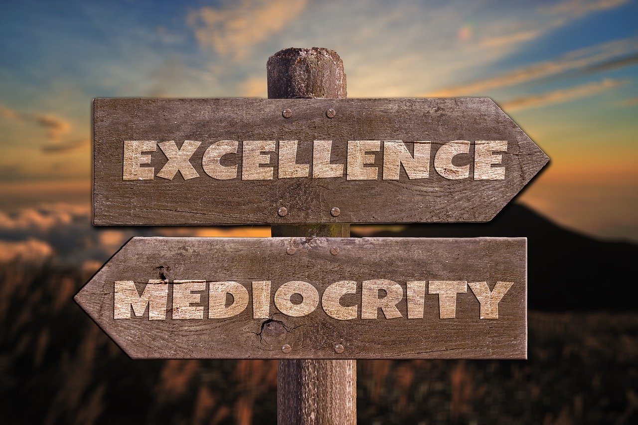 excellence or mediocrity-pixabay